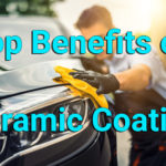 Top Benefits of Ceramic Coating for Your Car
