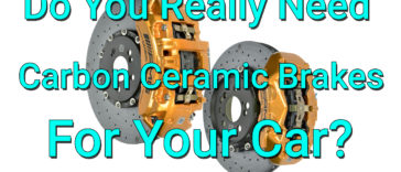 Do You Really Need Carbon Ceramic Brakes for Your Car