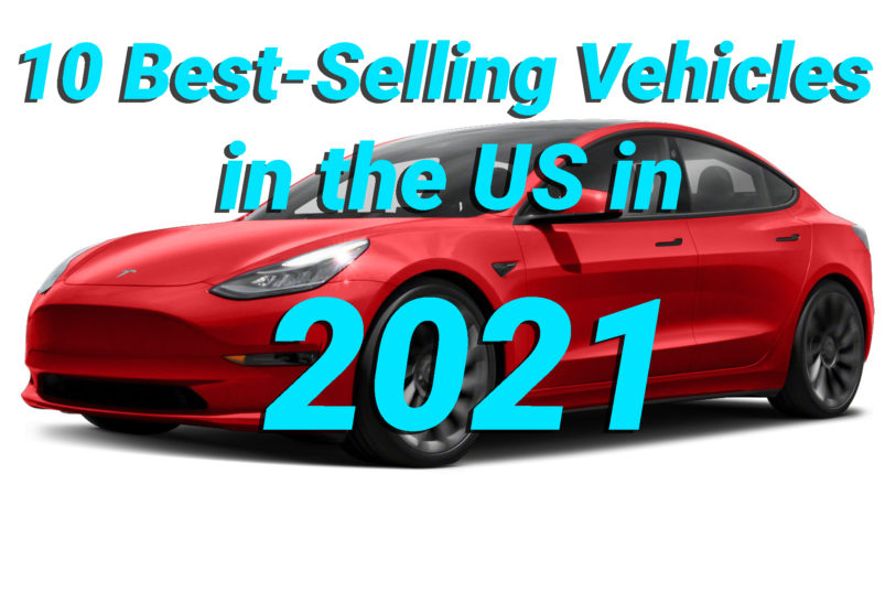 10 BestSelling Vehicles in the US in 2021 AutomobileGator