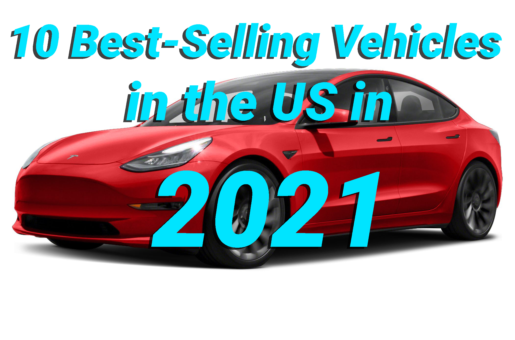 10 BestSelling Vehicles in the US in 2021 AutomobileGator