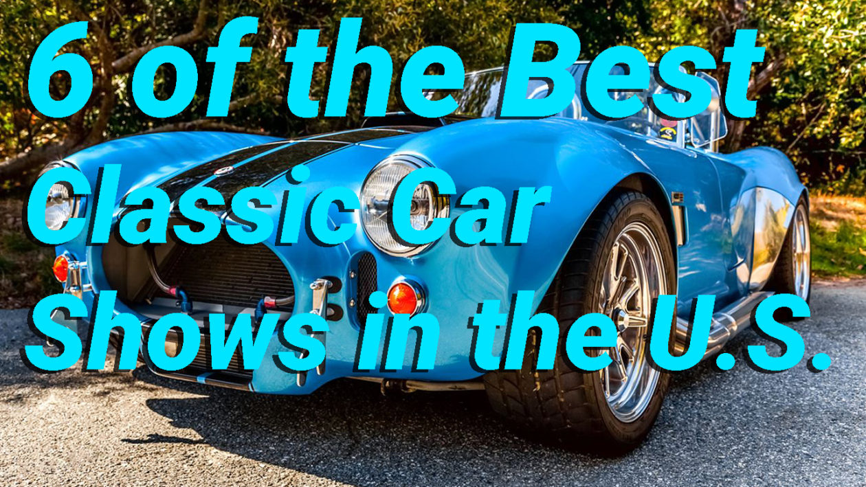 6 of the Best Classic Car Shows in the U.S