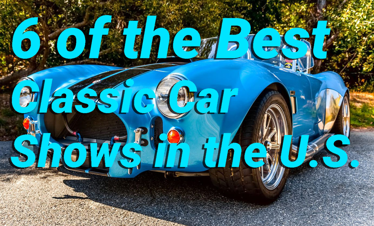 6 of the Best Classic Car Shows in the U.S.