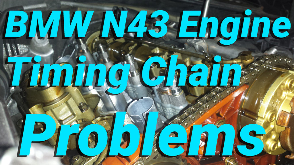 BMW N43 Engine Timing Chain Problems Timing Chain Failure 3