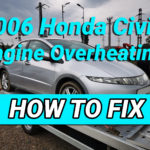 2006 Honda Civic Engine Overheating