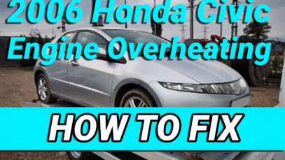 2006 Honda Civic Engine Overheating