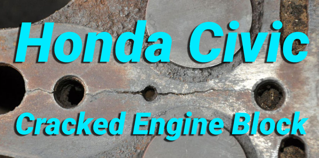 Honda Civic Cracked Engine Block