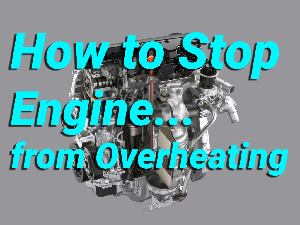 How to Stop Engine from Overheating