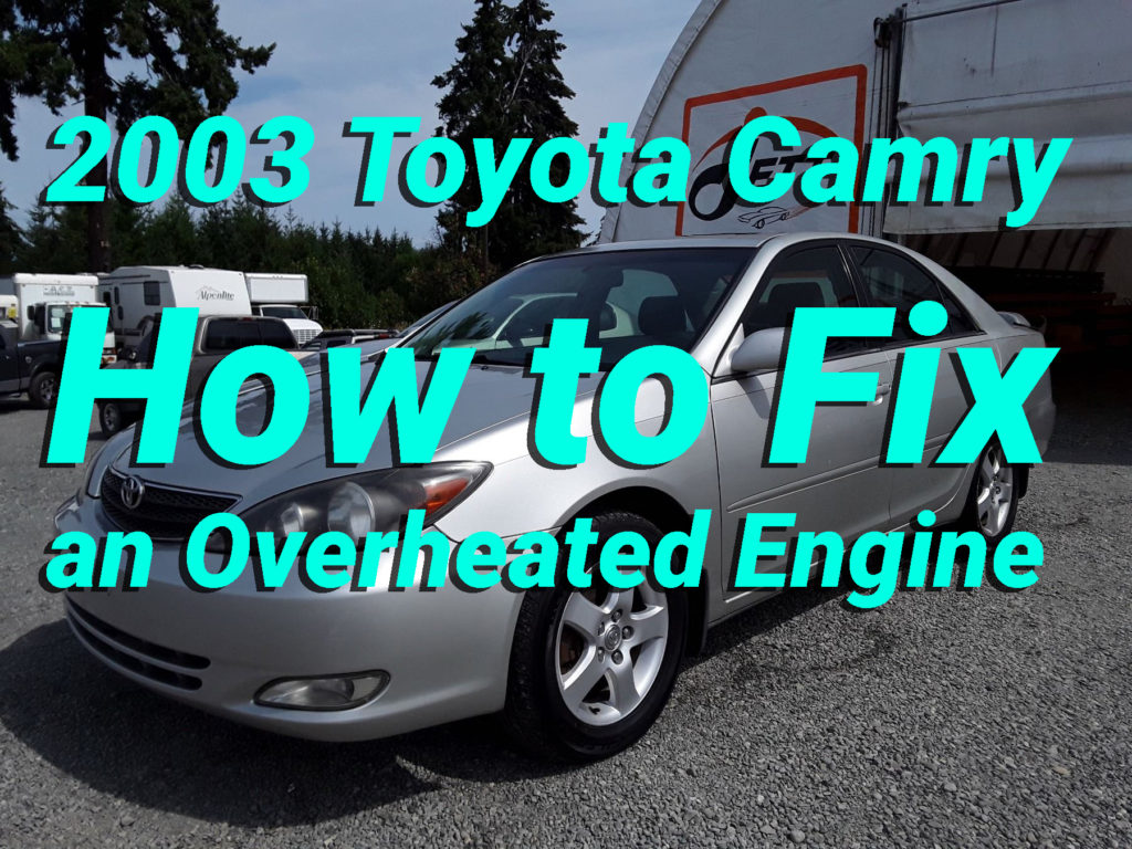 2003 Toyota Camry How to Fix Overheated Engine