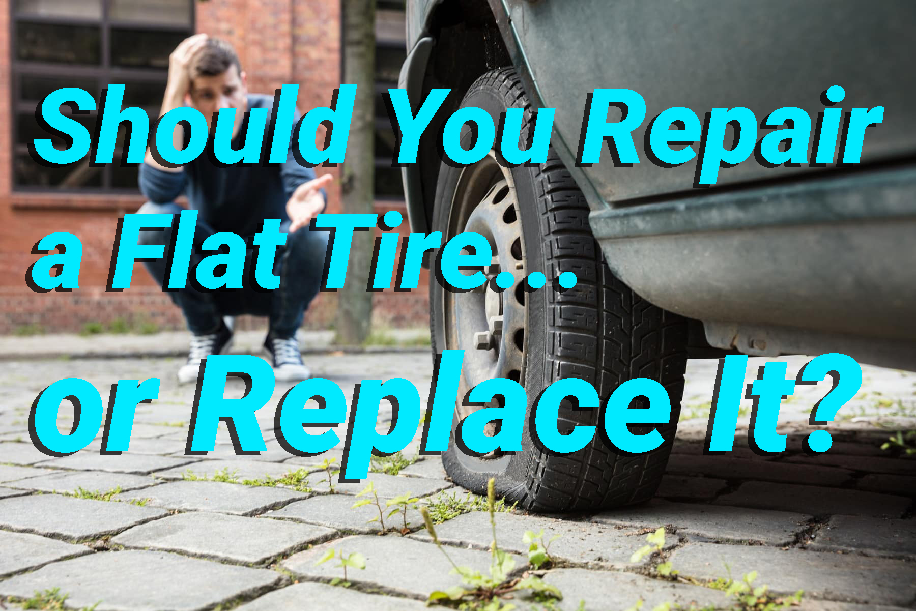 Should You Repair a Flat Tire or Replace It