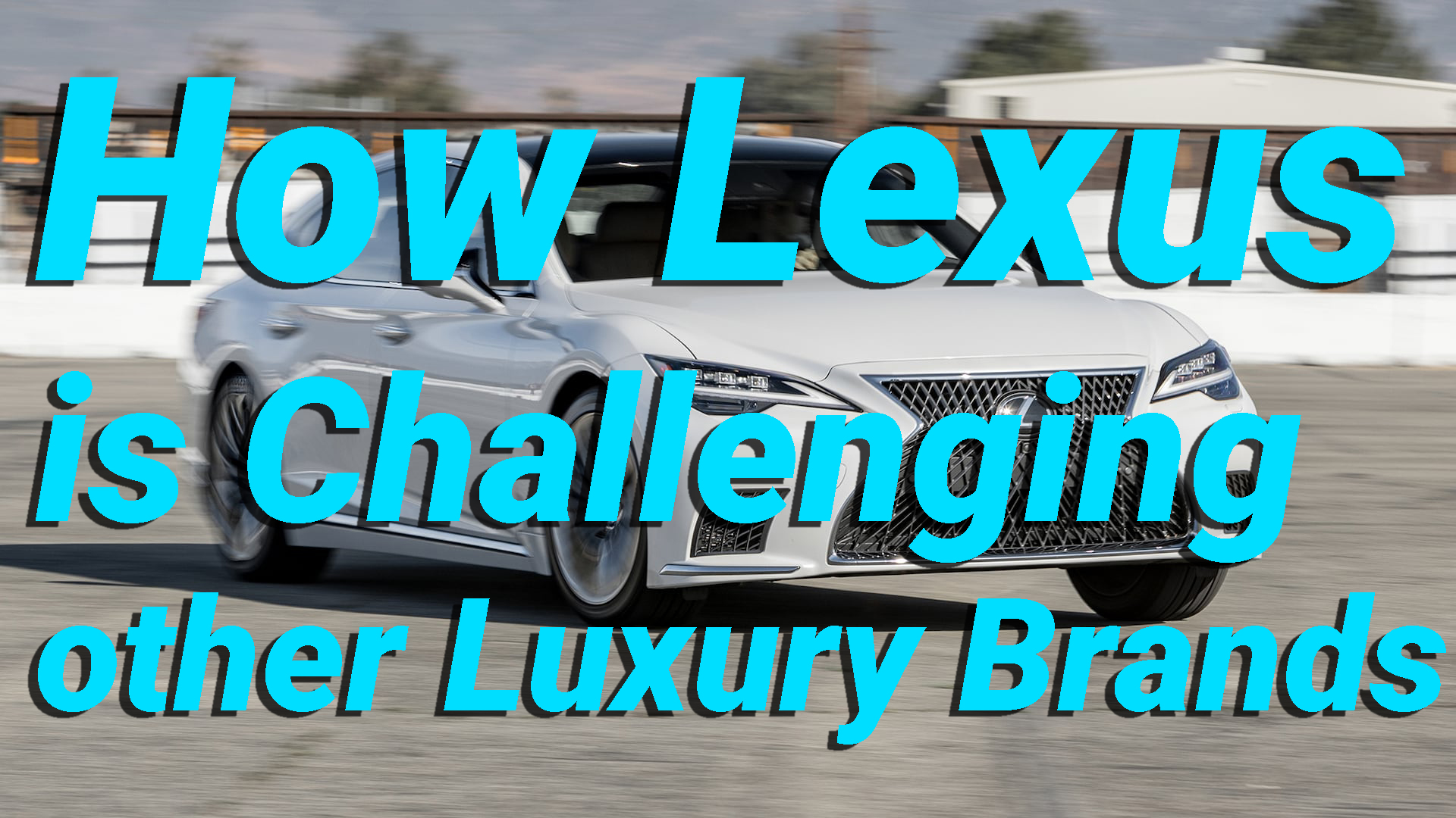How Lexus is Challenging other Luxury Brands