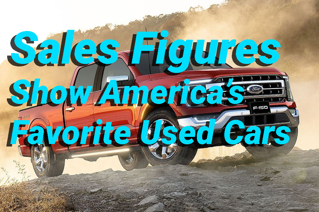 Sales Figures Show America’s Favorite Used Cars