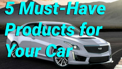 5 Must Have Products for Your Car