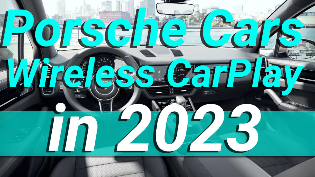 Porsche Cars Wireless CarPlay