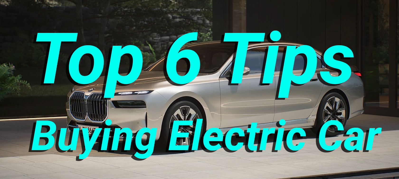 Top 6 Tips That Will Help You in Buying an Electric Car