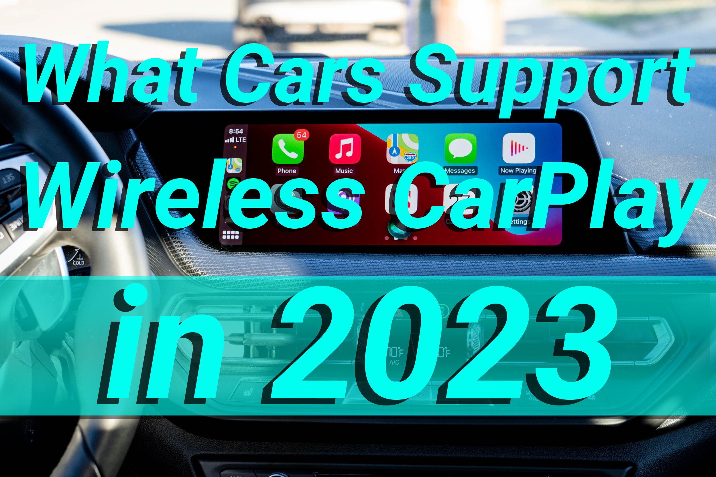 What Cars Support Wireless CarPlay in 2023?